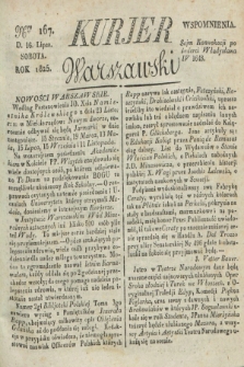 Kurjer Warszawski. 1825, Nro 167 (16 lipca)