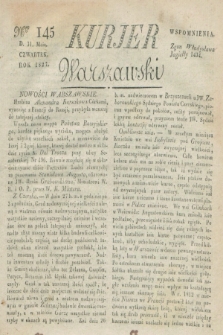 Kurjer Warszawski. 1827, Nro 145 (31 maia)