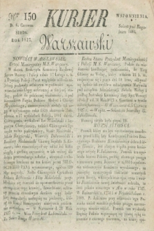 Kurjer Warszawski. 1827, Nro 150 (6 czerwca)