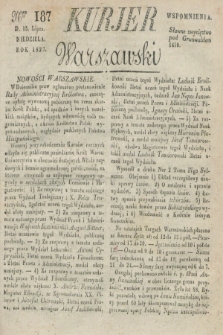 Kurjer Warszawski. 1827, Nro 187 (15 lipca)