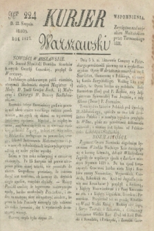 Kurjer Warszawski. 1827, Nro 224 (22 sierpnia)