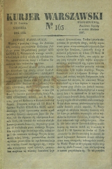 Kurjer Warszawski. 1829, № 163 (21 czerwca)