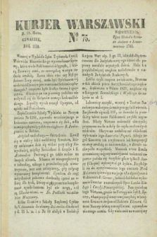 Kurjer Warszawski. 1830, № 75 (18 marca)