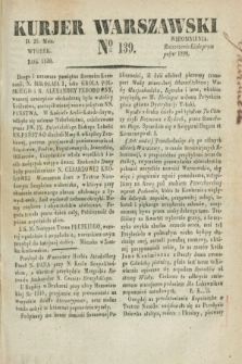 Kurjer Warszawski. 1830, № 139 (25 maia)