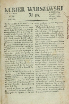 Kurjer Warszawski. 1830, № 168 (25 czerwca)