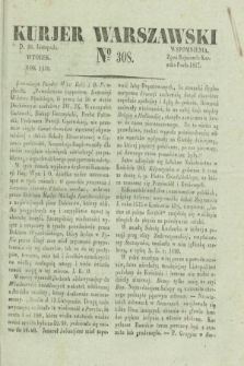 Kurjer Warszawski. 1830, № 308 (16 listopada)