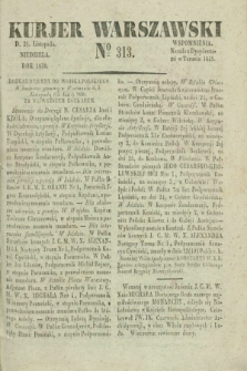 Kurjer Warszawski. 1830, № 313 (21 listopada)