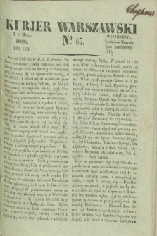 Kurjer Warszawski. 1831, № 67 (9 marca)