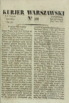 Kurjer Warszawski. 1831, № 300 (6 listopada)