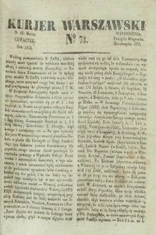 Kurjer Warszawski. 1832, № 73 (15 marca)