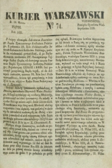 Kurjer Warszawski. 1832, № 74 (16 marca)