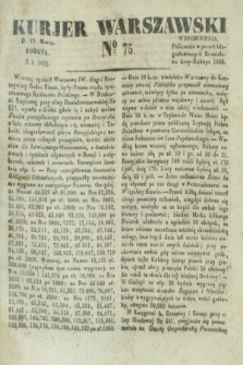 Kurjer Warszawski. 1832, № 75 (17 marca)