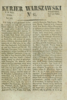Kurjer Warszawski. 1832, № 85 (28 marca)