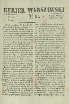 Kurjer Warszawski. 1832, № 111 (24 kwietnia)