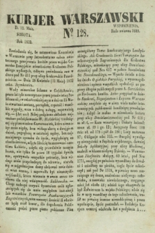 Kurjer Warszawski. 1832, № 128 (12 maja)
