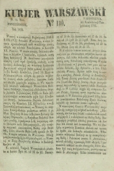 Kurjer Warszawski. 1832, № 130 (14 maja)