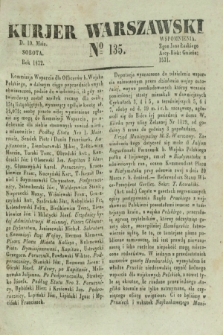 Kurjer Warszawski. 1832, № 135 (19 maja)