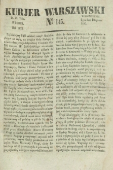 Kurjer Warszawski. 1832, № 145 (29 maja)