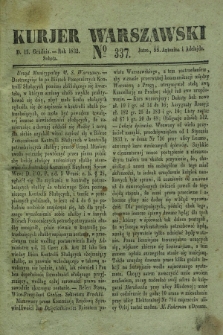 Kurjer Warszawski. 1832, № 337 (15 grudnia)