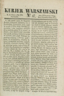 Kurjer Warszawski. 1834, № 67 (10 marca)