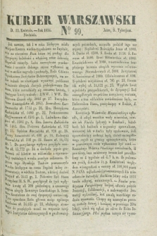 Kurjer Warszawski. 1834, № 99 (13 kwietnia)