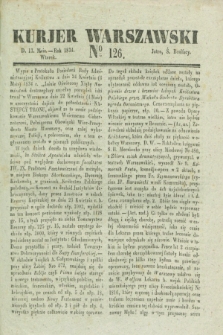 Kurjer Warszawski. 1834, № 126 (13 maja)