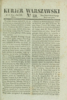 Kurjer Warszawski. 1834, № 130 (17 maja)