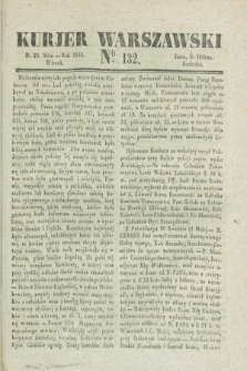 Kurjer Warszawski. 1834, № 132 (20 maja)