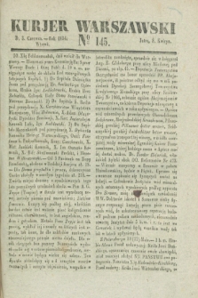Kurjer Warszawski. 1834, № 145 (3 czerwca)