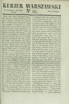 Kurjer Warszawski. 1834, № 152 (10 czerwca)