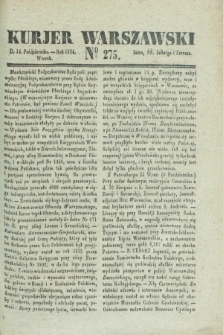 Kurjer Warszawski. 1834, № 275 (14 października)
