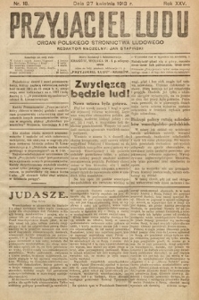 Przyjaciel Ludu : organ Polskiego Stronnictwa Ludowego. 1913 , nr 18