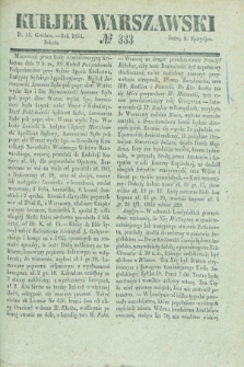 Kurjer Warszawski. 1834, № 333 (13 grudnia)