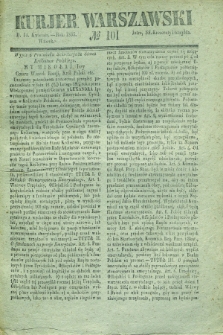 Kurjer Warszawski. 1835, № 101 (14 kwietnia)