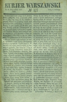Kurjer Warszawski. 1835, № 127 (13 maja)