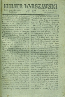 Kurjer Warszawski. 1835, № 132 (18 maja)