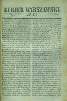 Kurjer Warszawski. 1835, № 136 (22 maja)
