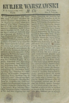 Kurjer Warszawski. 1835, № 170 (30 czerwca)