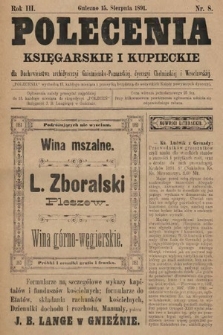 Polecenia Księgarskie i Kupieckie : dla duchowieństwa archidyecezyi Gnieźnieńsko-Poznańskiej, dyecezyi Chełmińskiej i Wrocławskiej. 1891, nr 8