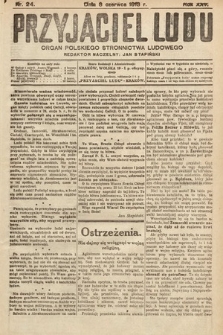 Przyjaciel Ludu : organ Polskiego Stronnictwa Ludowego. 1913 , nr 24