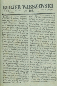 Kurjer Warszawski. 1836, № 102 (17 kwietnia)