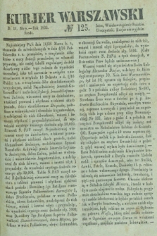 Kurjer Warszawski. 1836, № 125 (11 maja)