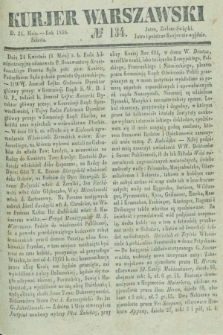 Kurjer Warszawski. 1836, № 134 (21 maja)
