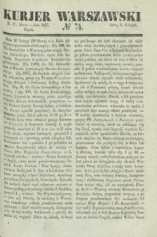 Kurjer Warszawski. 1837, № 74 (17 marca)