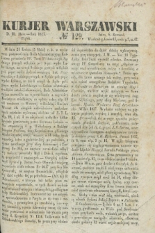 Kurjer Warszawski. 1837, № 129 (19 maja)