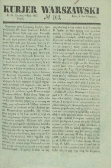 Kurjer Warszawski. 1837, № 163 (23 czerwca)