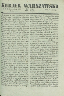 Kurjer Warszawski. 1837, № 325 (6 grudnia)