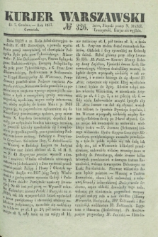 Kurjer Warszawski. 1837, № 326 (7 grudnia)