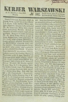 Kurjer Warszawski. 1838, № 102 (17 kwietnia)