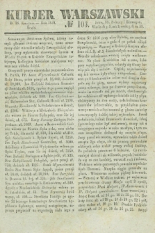 Kurjer Warszawski. 1838, № 103 (18 kwietnia)